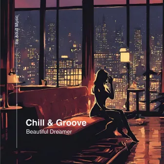 Beautiful Dreamer by Chill & Groove