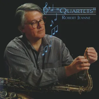 Quartets by Robert Jeanne