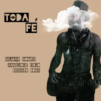 Toda Fé by Gilmar Gomes