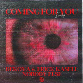 Coming for You (Baby) by Erick Kasell