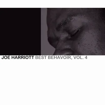 Best Behavior, Vol 4 by Joe Harriott