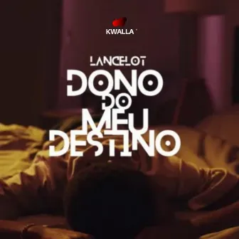 Dono do meu destino by Lancelot