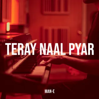 Teray Naal Pyar by Man-E