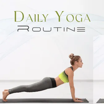 Daily Yoga Routine: Soothing Sounds for My Yoga Practice by Yoga Therapy Collection