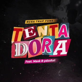 TENTADORA MEGA FUNK by pdzshxt