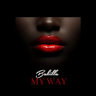 My Way by Bakilla