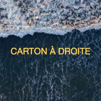 Carton à droite by Jeremy Chatelain