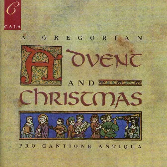 A Gregorian Advent and Christmas by Pro Cantione Antiqua