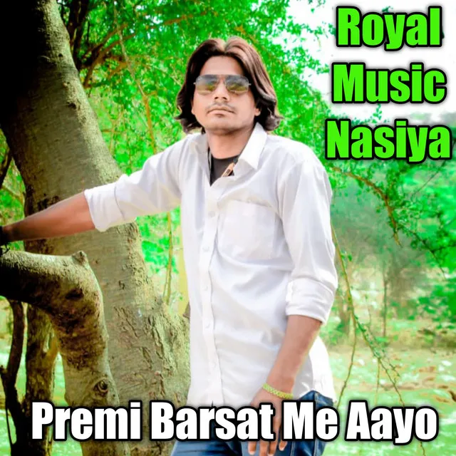 Premi Barsat Me Aayo - Premi Barsat Me Aayo