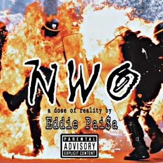 NWO by Eddie Pai$a