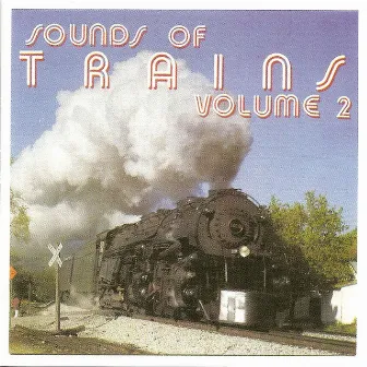 Sounds of Trains, Volume 2 by Brad Miller