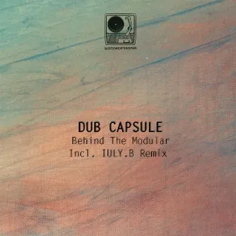 Behind The Modular by Dub Capsule