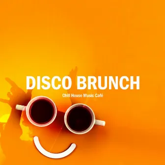 Disco Brunch by Chill House Music Café