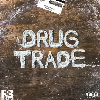 Drug Trade by RingBoy Pablo