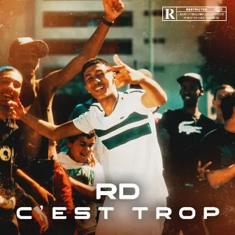 C'est trop by RD