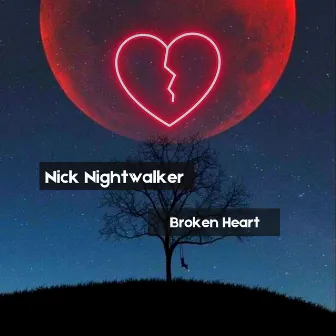 Broken Heart by Nick Nightwalker