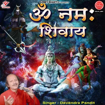 Om Namah Shivay by Devendra Pandit