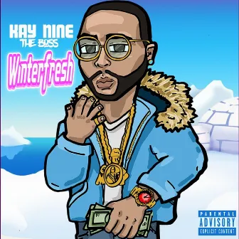 Winter Fresh by Kay Nine Tha Boss