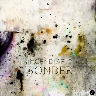 Sonder by Incendiario