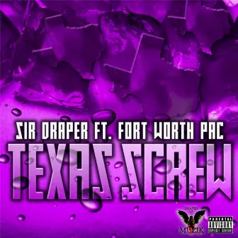 Texas Screw by Sir Draper