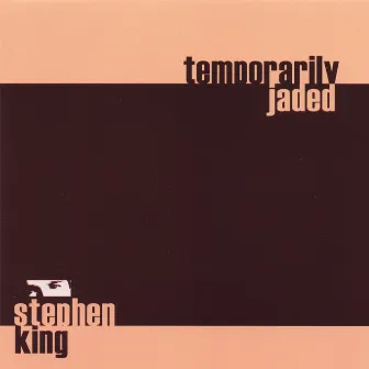 Temporarily Jaded by Stephen King