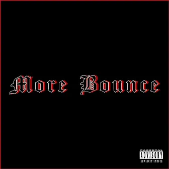 More Bounce by THA ESTABLI$MENT