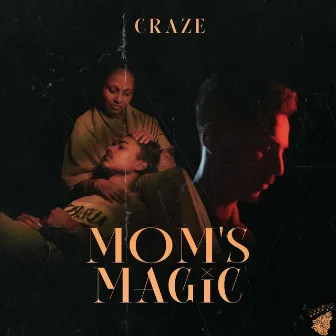 Mom's Magic by CRAZE