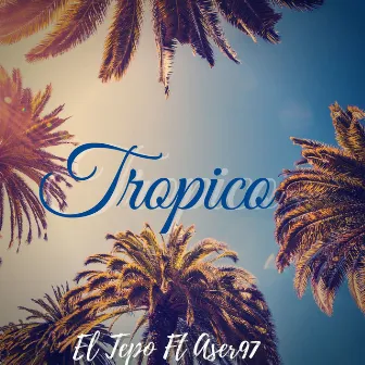 Tropico by El Tepo