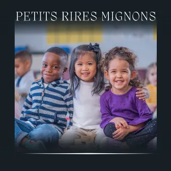 Petits Rires Mignons by Comptines Pour Enfants