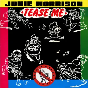 Tease Me • Arthur Baker ReMix EP by Junie Morrison