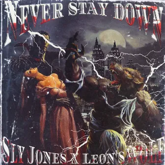 Never Stay Down by Sly Jones