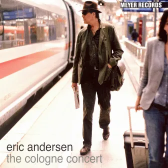 The Cologne Concert by Eric Andersen