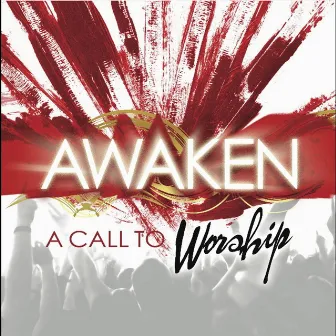 A Call To Worship by Awaken