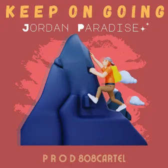 Keep On Going by Jordan Paradise