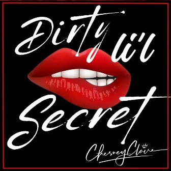 Dirty Li'l Secret by Chesney Claire