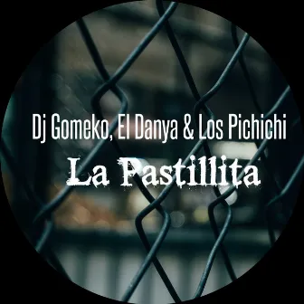 La Pastillita by Los Pichichi