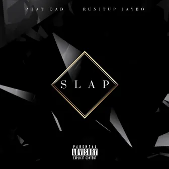 Slap by PHAT DAD