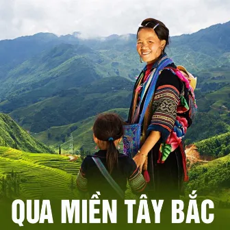 Qua miền Tây Bắc by Tố Uyên