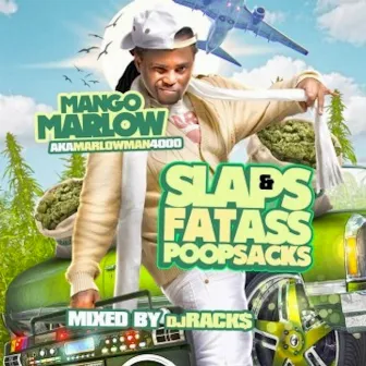 Slaps and Fatass Poopsacks by Mango Marlow