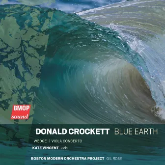 Donald Crockett: Blue Earth by Donald Crockett