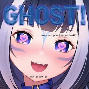 GHOST! by Cheezy831