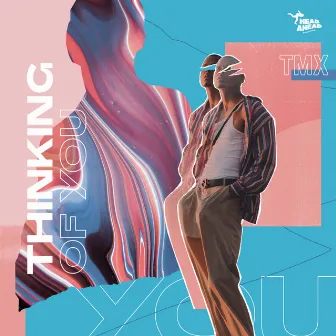 Thinking Of You by TMX