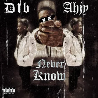 Never Know by D1b ahjy