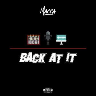 Back At It by Macca