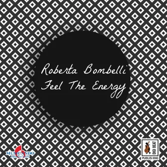 Feel the Energy by Roberta Bombelli