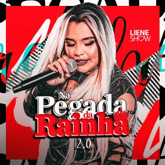 Na Pegada da Rainha 2.0 by Liene Show