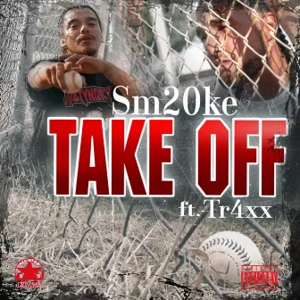 Take Off (feat. Tr4xx) by Sm20ke