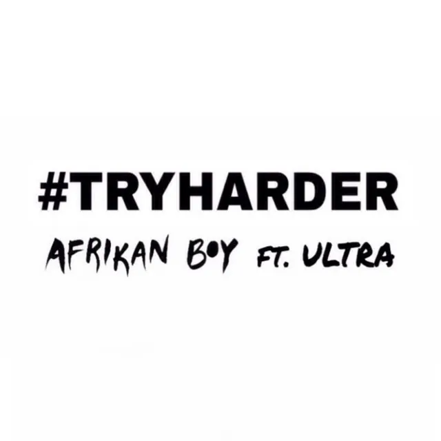 Try Harder (feat. Ultra)