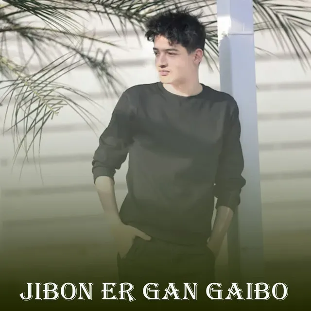 Jibon Er Gan Gaibo