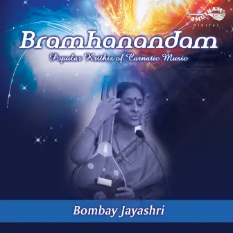 Bramhananadam by Bombay Jayashri